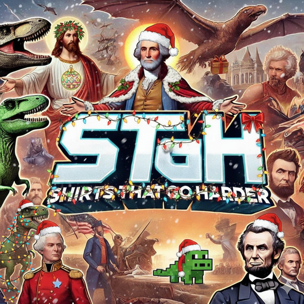 Shirts That Go Harder